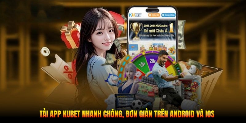 tai-app-kubet-kinh-nghiem